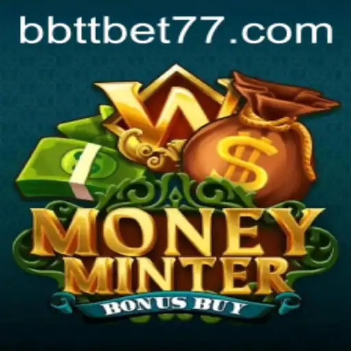 Exploring the Exciting World of MoneyMinterBonusBuy with BBTTBET