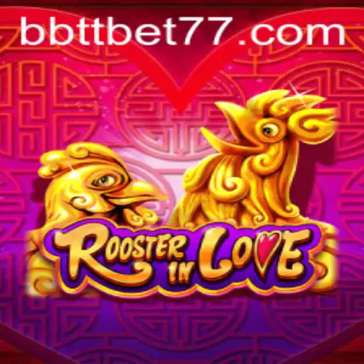 Dive into RoosterInLove: Experience the Thrill of BBTTBET